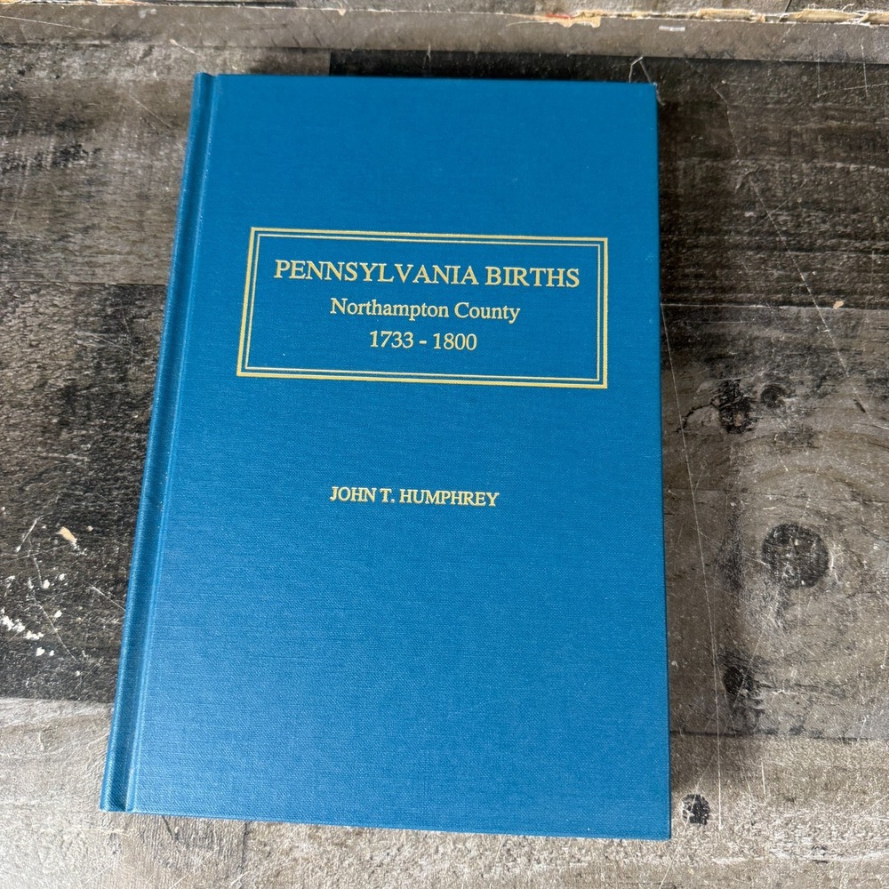 Pennsylvania Births Northampton County 1733-1800 Humphrey